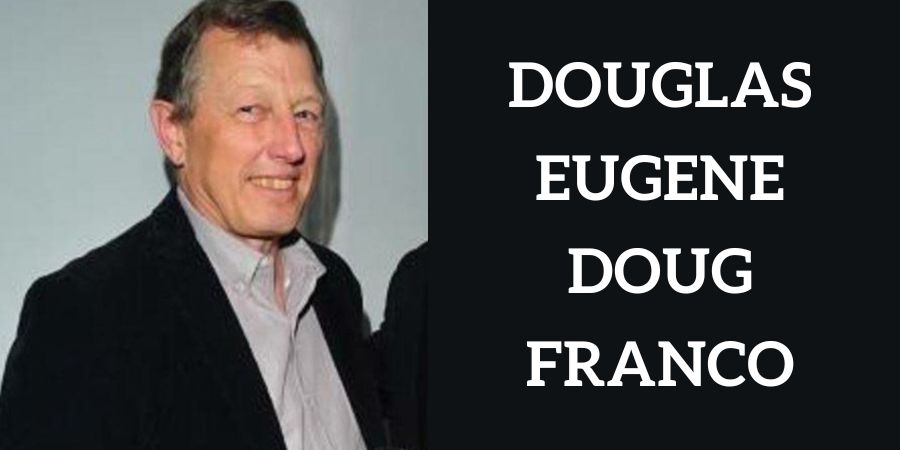 Douglas Eugene Doug Franco